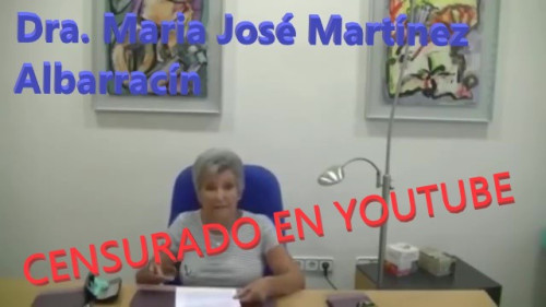 Los peligros reales de esta falsa pandemia por la catedrática MARIA JOSE MARTINEZ ALBARRACIN - CENSURADO EN YOUTUBE